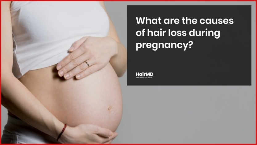 What are the causes of hair loss during pregnancy? - hairmd