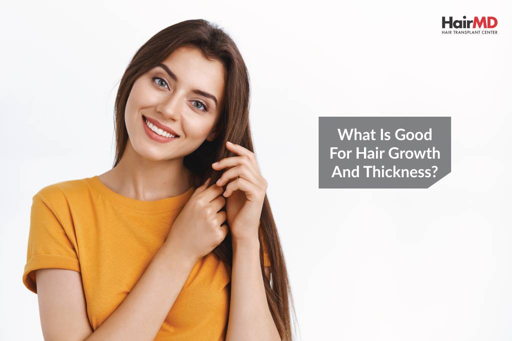 What is Good for Hair Growth and Thickness?